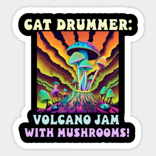 Cat Drummer: Volcano Jam with Mushrooms! Sticker